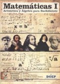 MATEMÁTICAS I: ARITMÉTICA Y ÁLGEBRA PARA BACHILLERATO