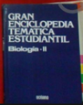 GRAN ENCICLOPEDIA TEMÁTICA ESTUDIANTIL BIOLOGÍA 2.