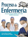 PROCESO DE ENFERMERÍA. USO DE LOS LENGUAJES NANDA, NIC Y NOC. MODELOS REFERENCIALES . 3A. EDICIÓN.