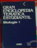 GRAN ENCICLOPEDIA TEMÁTICA ESTUDIANTIL BIOLOGÍA 1.