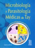 MICROBIOLOGÍA Y PARASITOLOGÍA MÉDICAS DE TAY. QUINTA EDICIÓN.