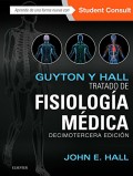 GUYTON Y HALL TRATADO DE FISIOLOGÍA MÉDICA. DECIMOTERCERA EDICIÓN.